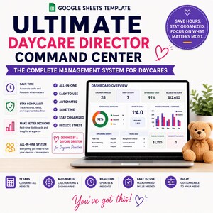 May include: A Google Sheets template titled Ultimate Daycare Director Command Center displayed on a laptop screen. The dashboard shows metrics like children enrolled, staff on duty, attendance, and income versus expenses with various charts.