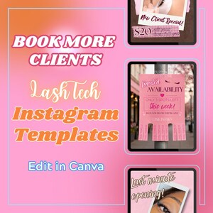 May include: Pink and orange Instagram templates for Lash Tech businesses. Text includes "Book More Clients", "Lash Tech Instagram Templates", and "Edit in Canva". Additional graphics promote a new client special and limited availability.