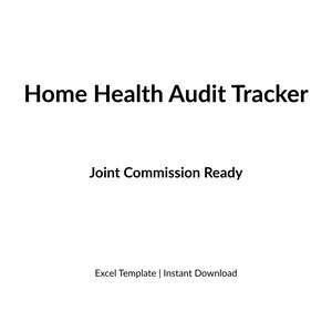 Może przedstawiać: Białe tło z czarnym tekstem "Home Health Audit Tracker". Poniżej wyświetlany jest tekst "Joint Commission Ready". Na dole znajduje się tekst "Excel Template | Instant Download".