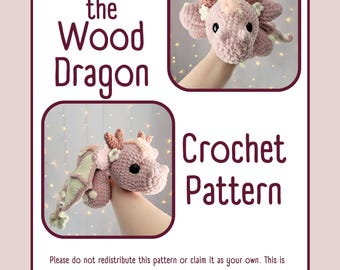Willow the Wood Dragon Crochet Pattern – Large Snuggly Amigurumi Pattern (Digital Download)