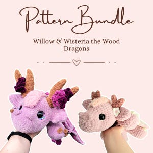 May include: A crochet pattern bundle titled Pattern Bundle Willow & Wisteria the Wood Dragons. The image features two plush dragon toys: one in light purple with dark purple accents and brown horns, and one in dusty pink with light pink accents.