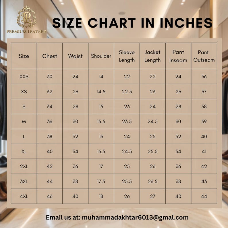 May include: A beige size chart in inches for clothing, featuring a grid with columns for Size, Chest, Waist, Shoulder, Sleeve Length, Jacket Length, Pant Inseam, and Pant Outseam. The header reads SIZE CHART IN INCHES and includes an email address.
