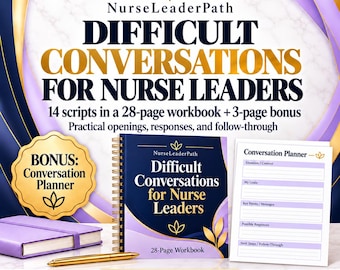 Difficult Conversations for Nurse Leaders | 14 Manager Scripts & Feedback Guide | Printable Workbook + Fillable Planner