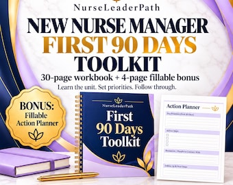 New Nurse Manager First 90 Days Toolkit | 30 60 90 Day Plan & Leadership Workbook | Printable PDF + Fillable Planner