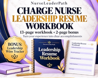Charge Nurse Resume Workbook | Leadership Accomplishment Builder & Examples | Printable PDF + Bonus