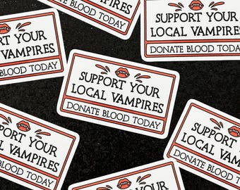 Adesivo de vinil assustador "Apoie seus vampiros locais"
