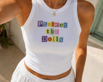 Embroidered Protect The Dolls Baby Tee and Tank Top, Women's Y2K T-Shirts, Trendy Graphic Tee Tank Top, Retro Graphic Tank Top