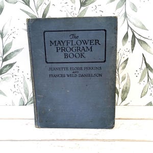1920 Mayflower Program Book Jeanette Eloise Perkins Craft Patterns Templates Illustrations
