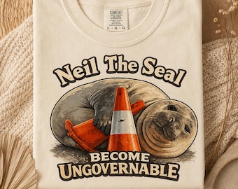 Neil the Seal Become Ungovernable Comfort Colors Shirt Funny Animal Meme T Shirt