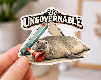 Be Ungovernable Neil Seal Vinyl Sticker Funny Laptop Decal Gift