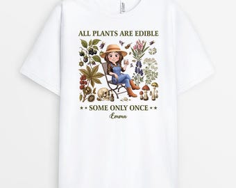 Personalized All Plants Are Edible Some Only Once T-Shirt, Funny Gift For Plant Lover, Custom Name Gardening Tee, Birthday Keepsake Gift