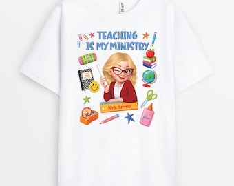 Personalized Teaching Is My Ministry Shirt, Gift For Teacher From Colleague, Custom Name Classroom Tee, Back To School Teacher Birthday Gift