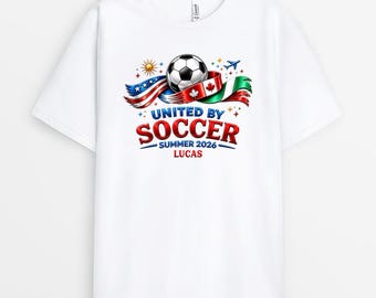 Personalized Soccer Lover T-Shirt, Gift For Soccer Fan From Family, USA Canada Mexico United By Soccer Summer 2026 Tee, Summer Soccer Gift
