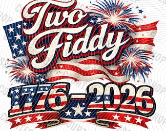 Dos Fiddy PNG, Gráfico Patriótico del 4 de Julio, Diseño para la Celebración del 250 Aniversario de EE. UU., Descarga Instantánea