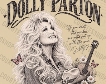 May include: A digital graphic featuring a sketch of Dolly Parton with voluminous hair, a cowboy hat, and a guitar. Text reads: DOLLY PARTON, Digital files, If you want the rainbow, you gotta put up with the rain, Dolly, and IN LOVING MEMORY.