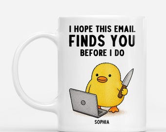 Personalized I Hope This Email Finds You Mug, Funny Gift For Coworker From Office Team, Sarcastic Office Coffee Cup, Birthday Christmas Gift