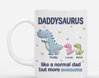 Personalized Daddysaurus Like A Normal Dad Mug, Funny Gift For Dad From Kids, 3D Effect Dinosaur Coffee Cup, Father's Day Birthday Gift