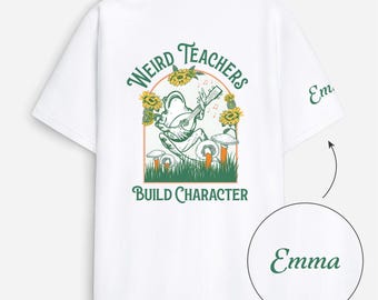 Camiseta de algodón personalizada "Profesores Extraños Desarrollan el Carácter", regalo divertido para profesores, camiseta personalizada para el aula, regalo de agradecimiento para profesores