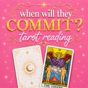 Può includere: Una grafica rosa brillante con il testo when will they COMMIT? tarot reading in caratteri dorati e bianchi. Sotto il testo ci sono due carte dei tarocchi, una con un disegno di sole e luna e l'altra che raffigura la carta degli Amanti.