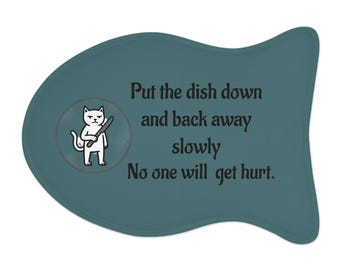 Funny 'Put the Dish Down and Back Away Slowly' Pet Feeding Mat
