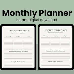 May include: Digital monthly planner with the text "Monthly Planner" and "Instant digital download". The planner includes sections for "Low Energy Days" and "High Energy Days" with space for tasks and reminders.