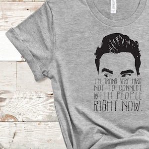 David Rose- Estoy tratando muy duro de no conectar con la gente en este momento- Camiseta para adultos- Adultos unisex