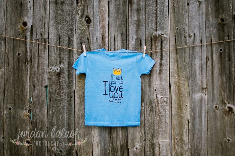 I'll Eat You Up I Love You So T-shirt Where the Wild Things Are image 2