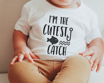 I'm The Cutest Catch - Fisherman Infant Tee or Onesie