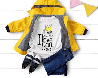 I'll Eat You Up I Love You So T-shirt- Where the Wild Things Are
