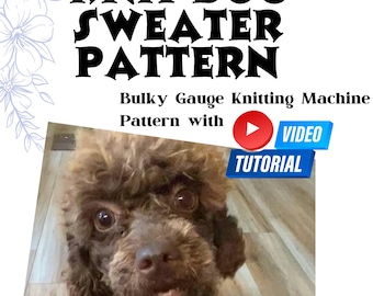かさばる編み機で編む犬用セーター！パターンとボーナスビデオ付きの簡単なビデオチュートリアル