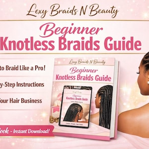 May include: A pink and white book titled "Beginner Knotless Braids Guide" by Lexy Braids N Beauty. The cover shows a woman with knotless braids. The book promises step-by-step instructions and the ability to start a hair business.