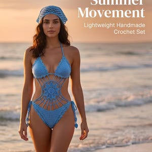 May include: A light blue handmade crochet set consisting of a bikini top, a matching headscarf, and a one-piece swimsuit with a central floral motif and side ties. The text Summer Movement Lightweight Handmade Crochet Set is visible.
