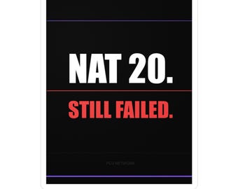 Nat 20 Still Failed Sticker | Vinyl Decal, DnD Critical Fail Humor