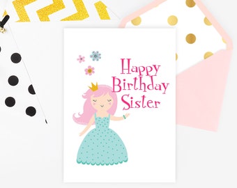 Sister Princess Happy Birthday Greeting Card - Sis, Step-Sister, Sister, Half-Sister