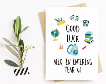 Personalised Good Luck at School Card - Wishing You the Best of Luck Card, School Card, New School, Starting School, Year Six, Year 6