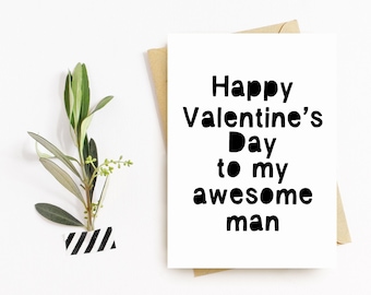 Happy Valentines Day Greeting Card, Valentines Day Card, Valentines Day Card for my Man