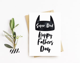 Fathers Day Greeting Card - Dad, Daddy, Grandad, Grandpa, Pops, Happy Fathers Day Card - Super Dad Card