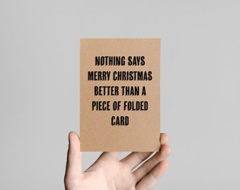 Funny Kraft Recycled Christmas Card - Nothing says Merry Christmas better than a piece of folded card