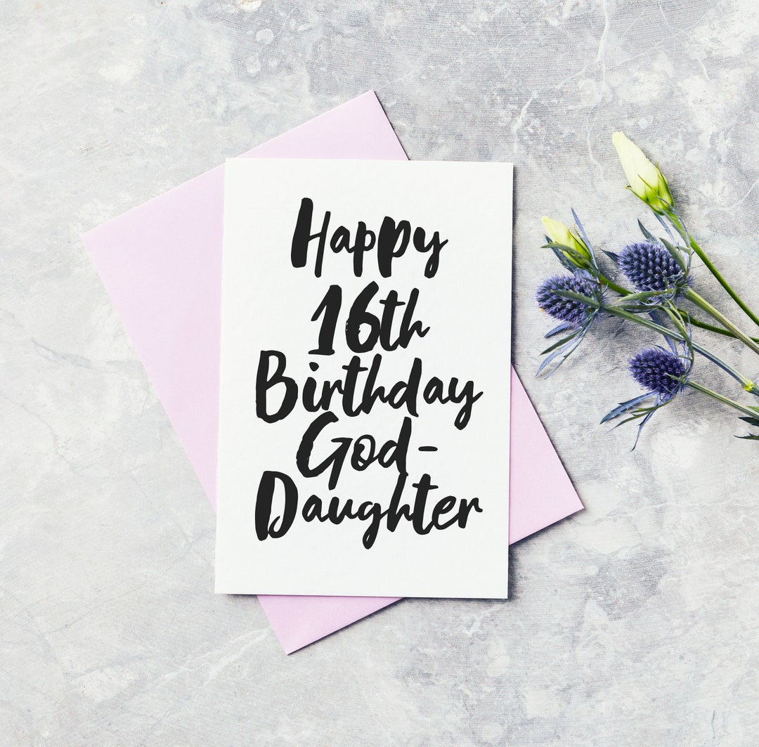 Sixteenth Birthday Greeting Card - God Daughter Happy 16th Birthday ...
