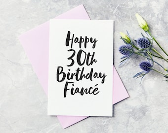 Thirty Birthday Greeting Card - Fiancé Happy 30th Birthday Card