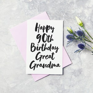 Happy 90th Birthday Great Grandma Greeting Card - Nanny, Nan, Grandma, Granny, Gran, Nana, Grandmother