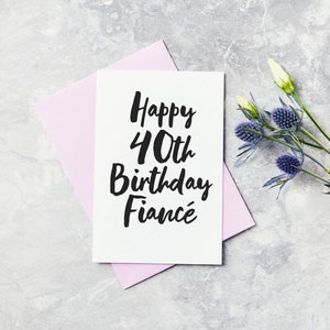 Carte de bienvenue de quarantième anniversaire - Carte de 40ème anniversaire de fiancé heureux