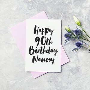Happy 90th Birthday Nanny Greeting Card - Nanny, Nan, Grandma, Granny, Gran, Nana, Grandmother