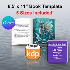 May include: An 8.5" x 11" book template featuring an open book with text and a teal dragon illustration. Includes Canva and Amazon KDP logos, and a purple box listing 5 sizes: 120, 100, 80, 60, and 40 pages. The design is set against a water background.