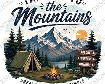 Take Me To The Mountains SVG PNG, Camping Shirt Design, Adventure Graphic, Wilderness Campfire Design, Nature Lover Sublimation, Outdoor