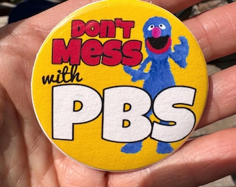 Grover says: DON’T MESS w PBS (Yellow)
