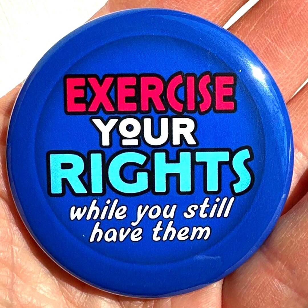 Exercise Your Rights Button - Etsy