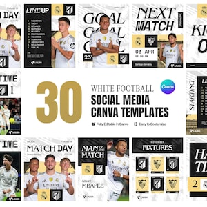 Peut inclure: Une collection de trente modèles Canva pour réseaux sociaux sur le thème du football, avec du texte noir et doré, des logos d'équipe et des photos de joueurs en maillots blancs. Les visuels incluent des mises en page de match et scores.