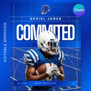 May include: A digital graphic template titled COLLEGE COMMITMENT featuring a football player in a blue jersey and white helmet holding a football. The text reads DANIEL JAMES, COMMITTED, 22 YRS, WIDE RECEIVER, and 12, set against a blue field background.