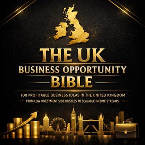 UK Business Blueprint | 100+ Real Business Models + Step-by-Step Execution | Start With or Without Money | Beginner to Advanced Guide